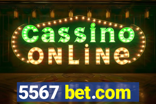 5567 bet.com